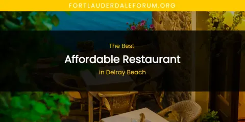 The Absolute Best Affordable Restaurant in Delray Beach