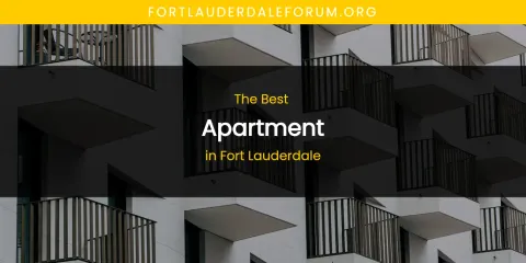 The Absolute Best Apartment in Fort Lauderdale