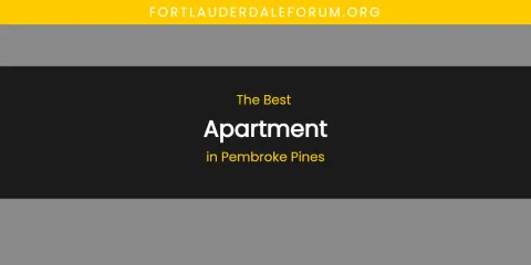 Pembroke Pines' Best Apartment