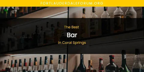 The Absolute Best Bar in Coral Springs