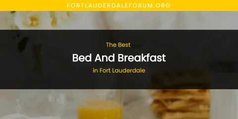The Absolute Best Bed and Breakfast in Fort Lauderdale