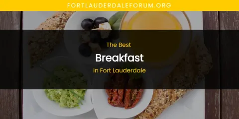 The Absolute Best Breakfast in Fort Lauderdale