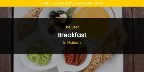 The Absolute Best Breakfast in Hialeah
