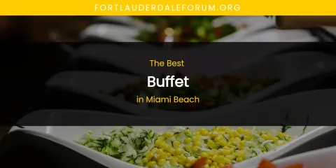 Miami Beach's Best Buffet
