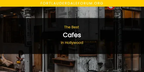 The Absolute Best Cafes in Hollywood
