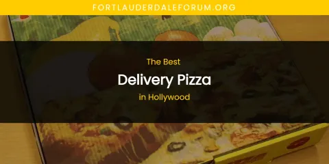 Guide to Best Delivery Pizza in Hollywood