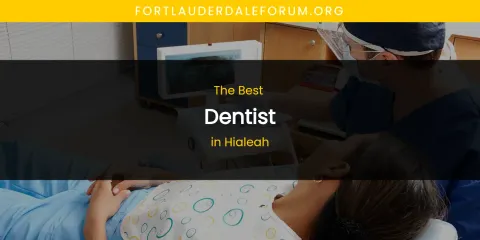 The Absolute Best Dentist in Hialeah