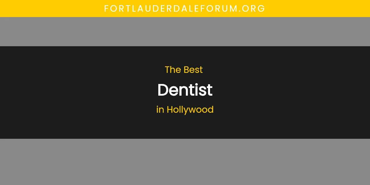 The Absolute Best Dentist in Hollywood featured