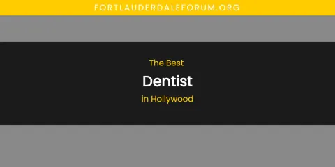 The Absolute Best Dentist in Hollywood