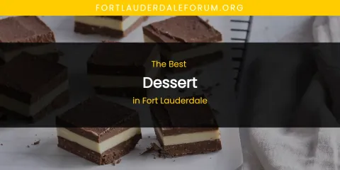 The Absolute Best Dessert in Fort Lauderdale