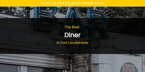 The Absolute Best Diner in Fort Lauderdale