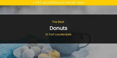 The Absolute Best Donuts in Fort Lauderdale