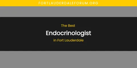 The Absolute Best Endocrinologist in Fort Lauderdale