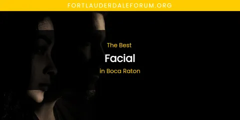 The Absolute Best Facial in Boca Raton