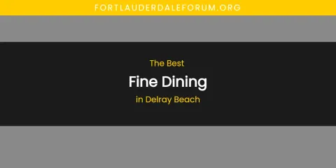 The Absolute Best Fine Dining in Delray Beach