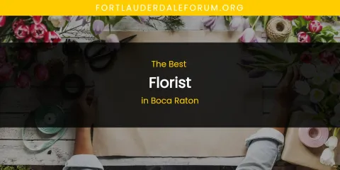 The Absolute Best Florist in Boca Raton