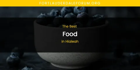 The Absolute Best Food in Hialeah