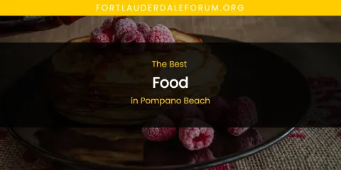 Pompano Beach's Best Food