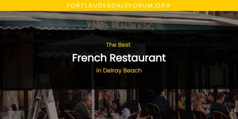The Absolute Best French Restaurant in Delray Beach