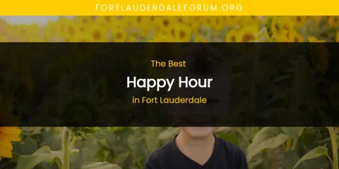 The Best Happy Hour in Fort Lauderdale List