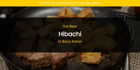 The Absolute Best Hibachi in Boca Raton