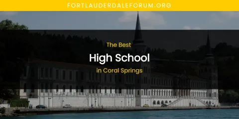 The Absolute Best High School in Coral Springs