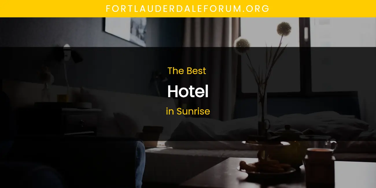 Sunrise's Best Hotel featured