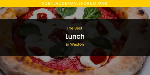 Weston's Best Lunch