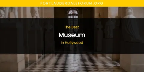 The Absolute Best Museum in Hollywood