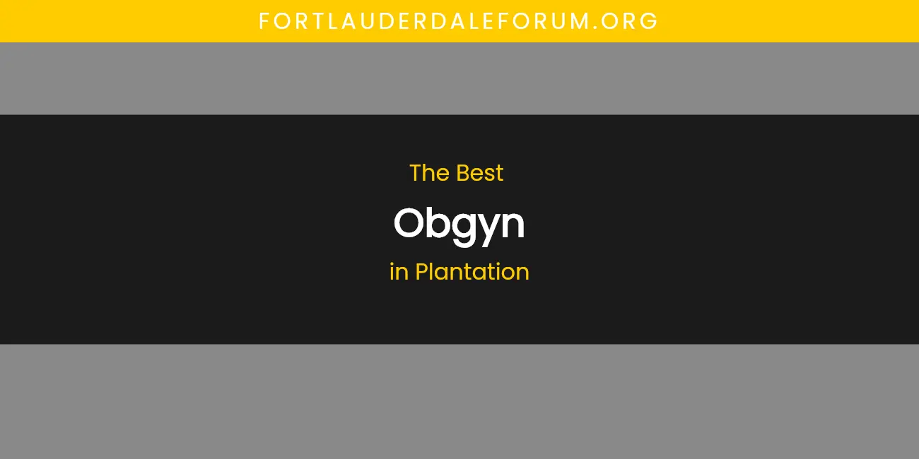 Plantation's Best Obgyn featured
