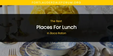 Ranked: Best Places for Lunch in Boca Raton