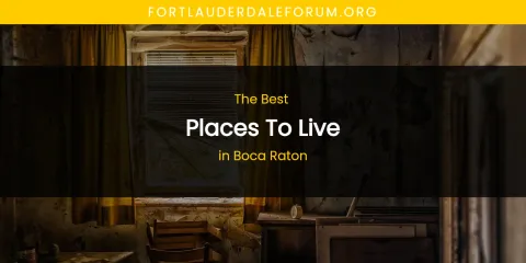 The Absolute Best Places to Live in Boca Raton