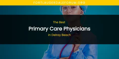 Delray Beach's Best Primary Care Physicians Spots