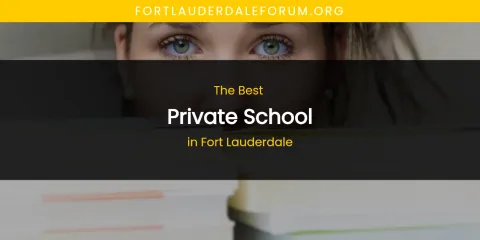 Discover the Best Private School in Fort Lauderdale