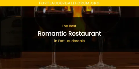 The Best Romantic Restaurant in Fort Lauderdale List