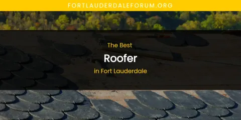 The Best Roofer in Fort Lauderdale