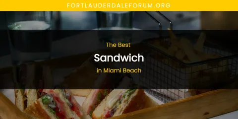 Miami Beach's Best Sandwich