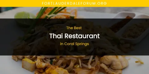 The Absolute Best Thai Restaurant in Coral Springs