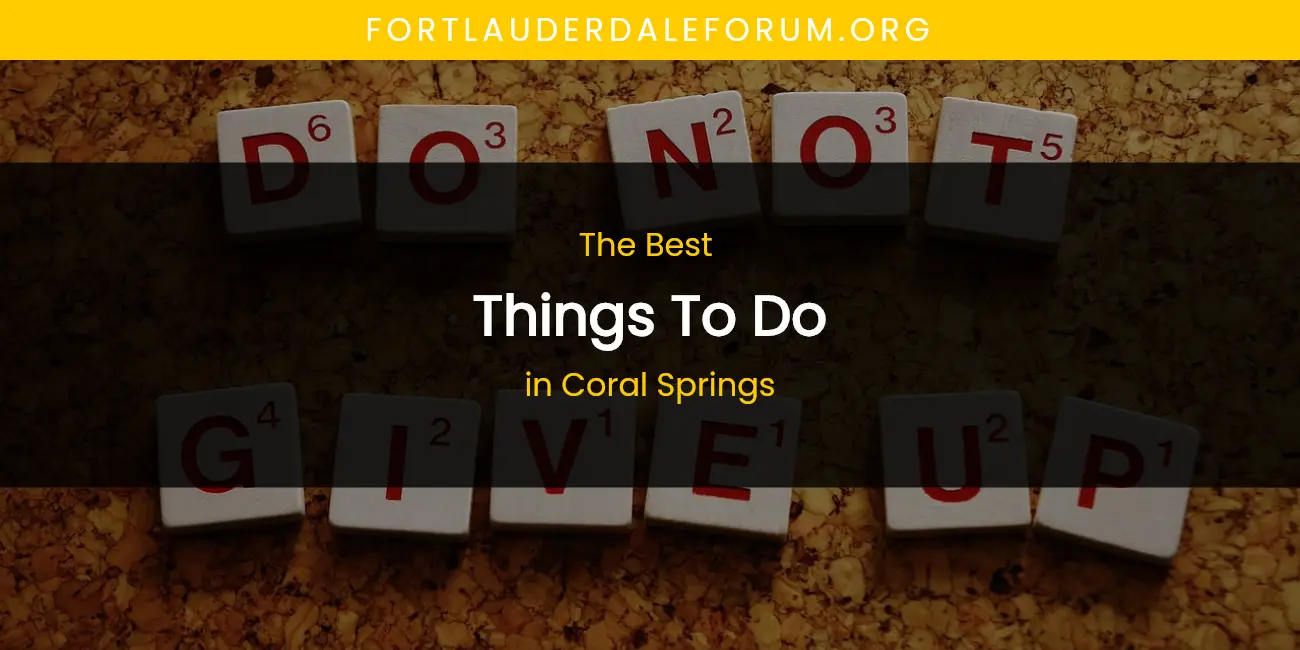 The Absolute Best Things to Do in Coral Springs featured