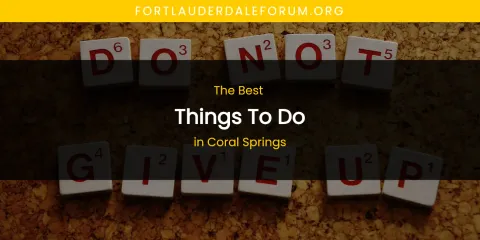 The Absolute Best Things to Do in Coral Springs