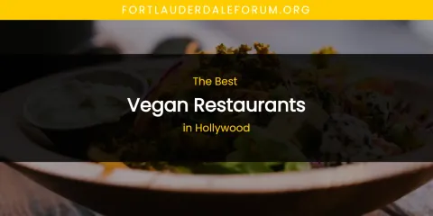 Best Vegan Restaurants in Hollywood: Complete Guide