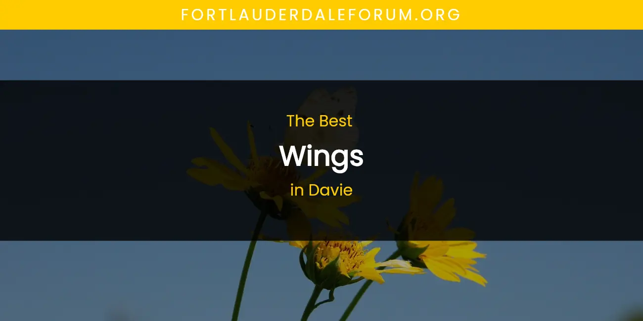 The Absolute Best Wings in Davie featured