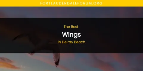 The Absolute Best Wings in Delray Beach